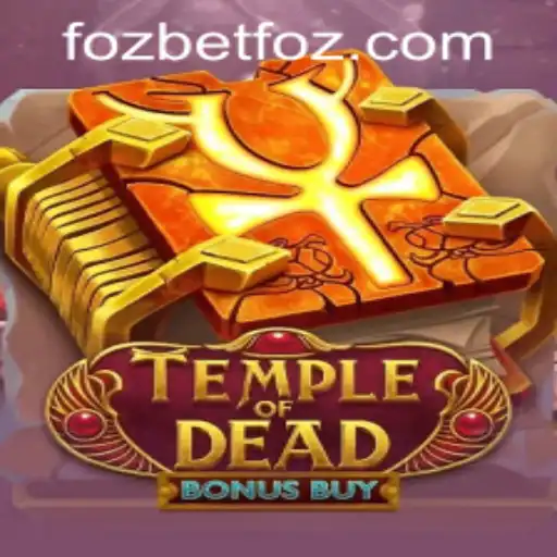 Exploring the Excitement of Temple of Dead Bonus Buy and Fozbet PH Login